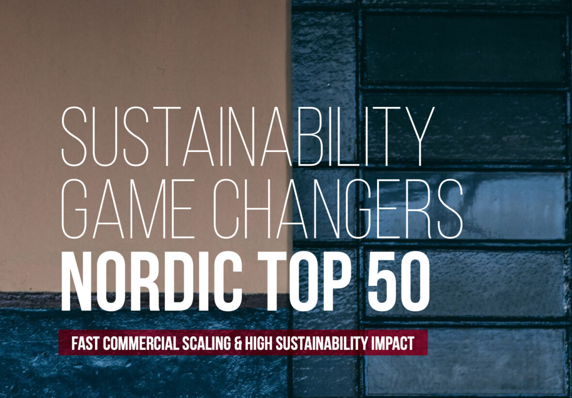 Graphic with the text: "Sustainability game changers. Nordic top 50. Fast commercial scaling and high sustainability impact".